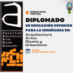 Diplomado en Educación Superior para la Enseñanza en Arquitectura, Artes, Diseño y Urbanismo